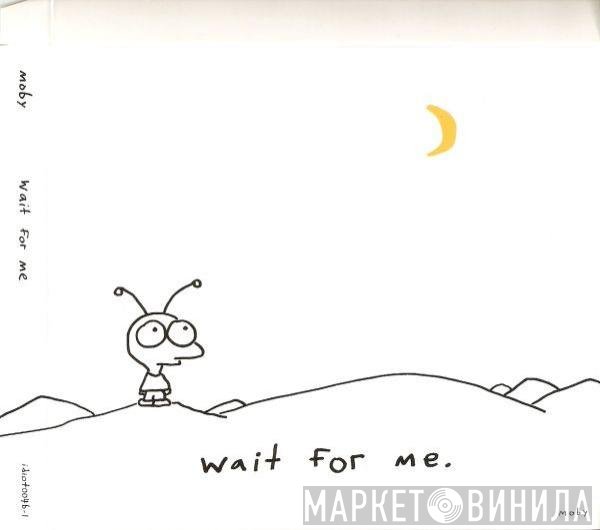 Moby  - Wait For Me