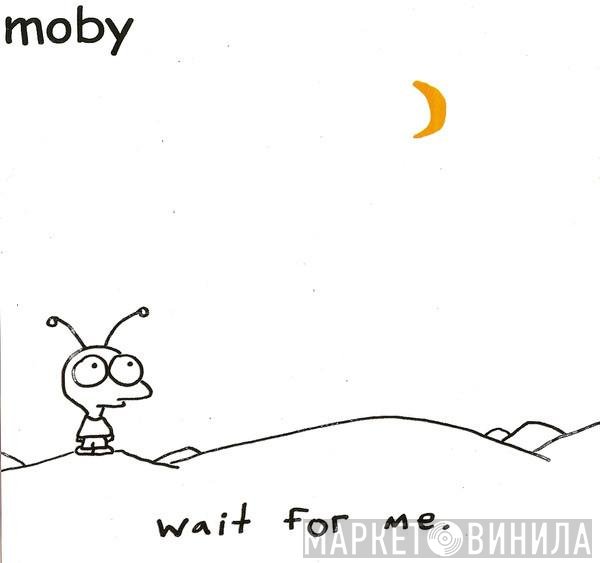 Moby  - Wait For Me