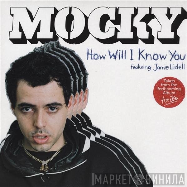 Mocky, Jamie Lidell - How Will I Know You