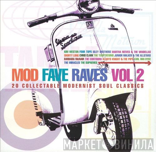  - Mod Fave Raves Vol 2 - 20 Collectable Modernist Soul Classics