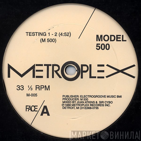 Model 500  - Testing 1-2 / Bang The Beat
