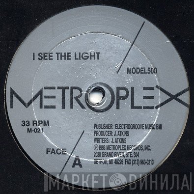Model 500  - I See The Light