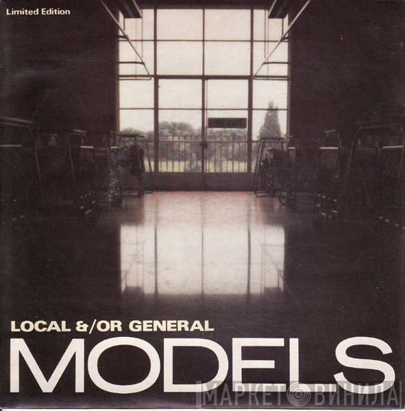 Models   - Local &/Or General