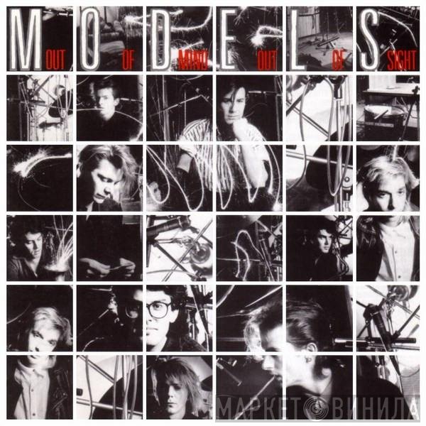 Models  - Out Of Mind Out Of Sight