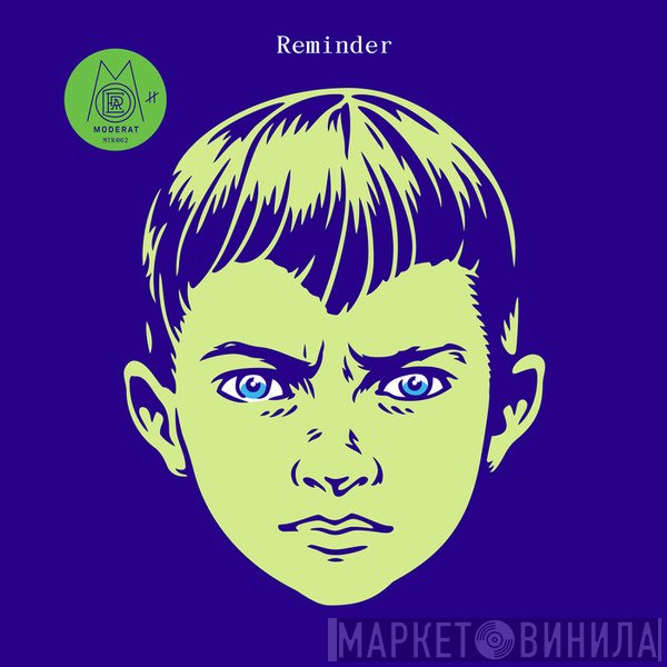 Moderat  - Reminder
