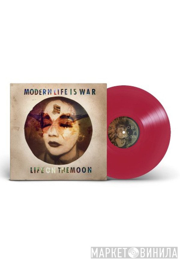 Modern Life Is War - Life On The Moon