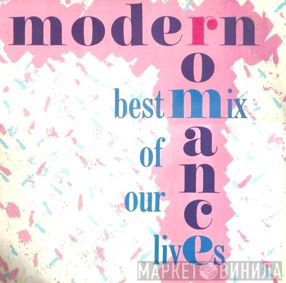 Modern Romance - Best Mix Of Our Lives