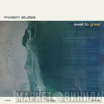 Modern Studies - Swell To Great