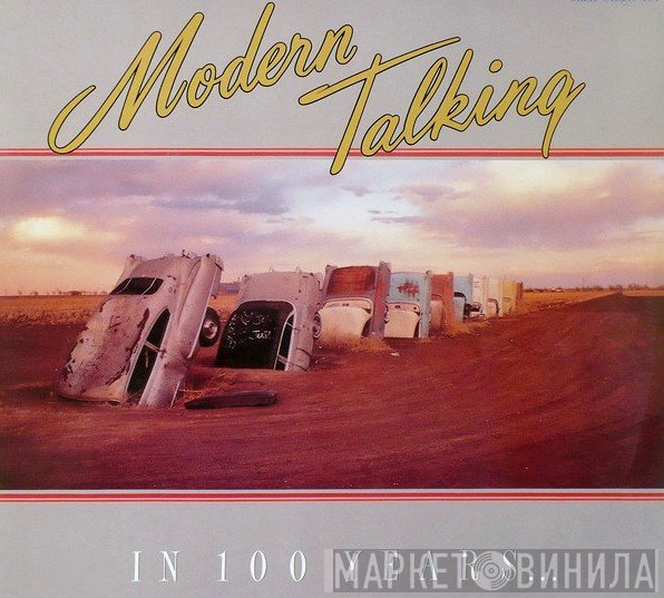 Modern Talking  - In 100 Years ...