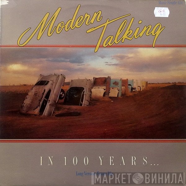 Modern Talking  - In 100 Years ...