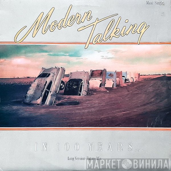 Modern Talking  - In 100 Years...