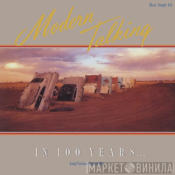 Modern Talking  - In 100 Years...