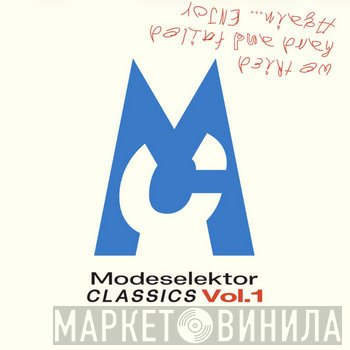 Modeselektor - Classics Vol.1 (We Tried Hard And Failed Again... Enjoy)