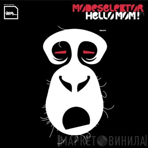 Modeselektor  - Hello Mom!