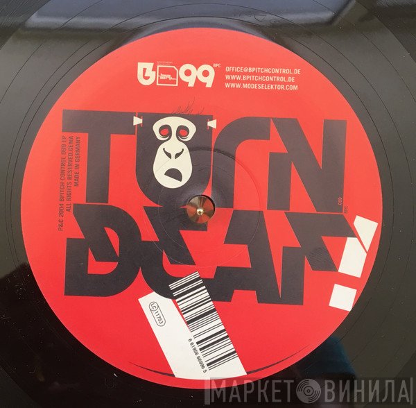 Modeselektor  - Turn Deaf!
