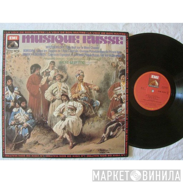 Modest Mussorgsky, Alexander Borodin, Nikolai Rimsky-Korsakov / Philharmonia Orchestra • Orchestre De La Société Des Concerts Du Conservatoire, André Cluytens  - Musique Russe