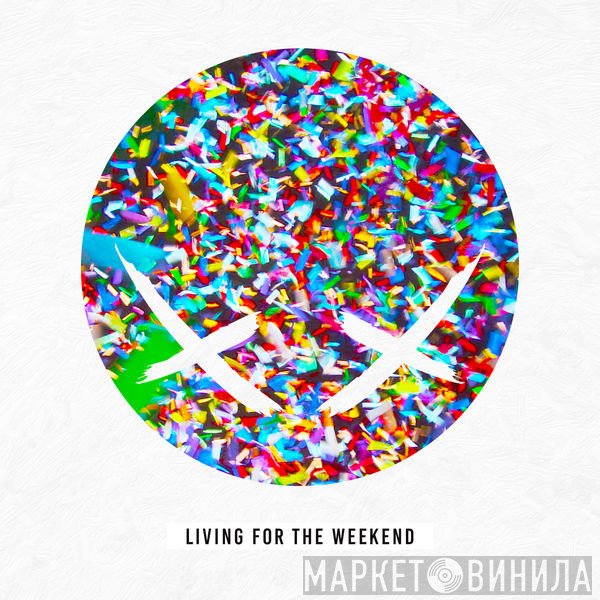 Modestep  - Living For The Weekend