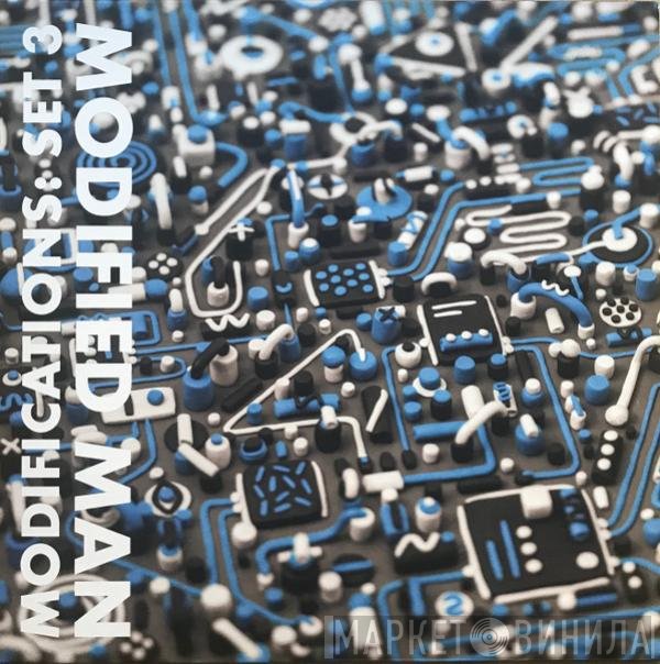 Modified Man - Modifications: Set 3