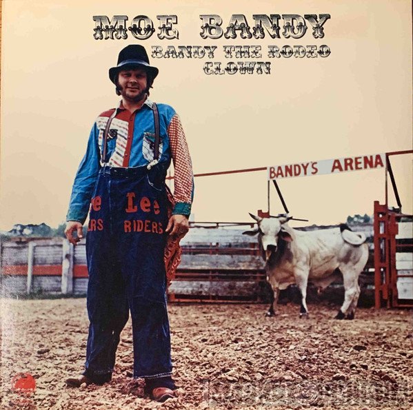 Moe Bandy  - Bandy The Rodeo Clown