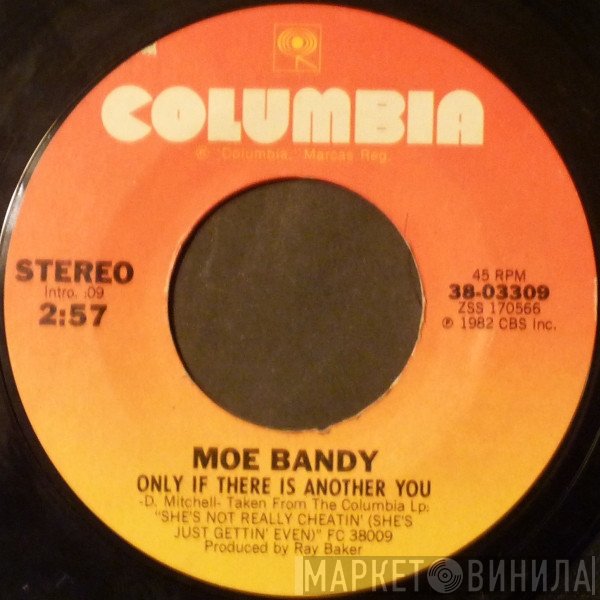 Moe Bandy - Only If There Is Another You / Your Memory Is Showing All Over Me