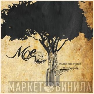Moe.  - Sticks And Stones