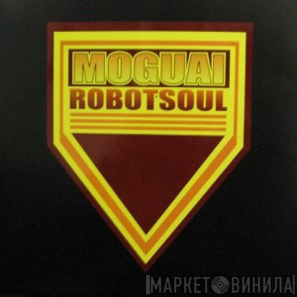 Moguai  - Robotsoul