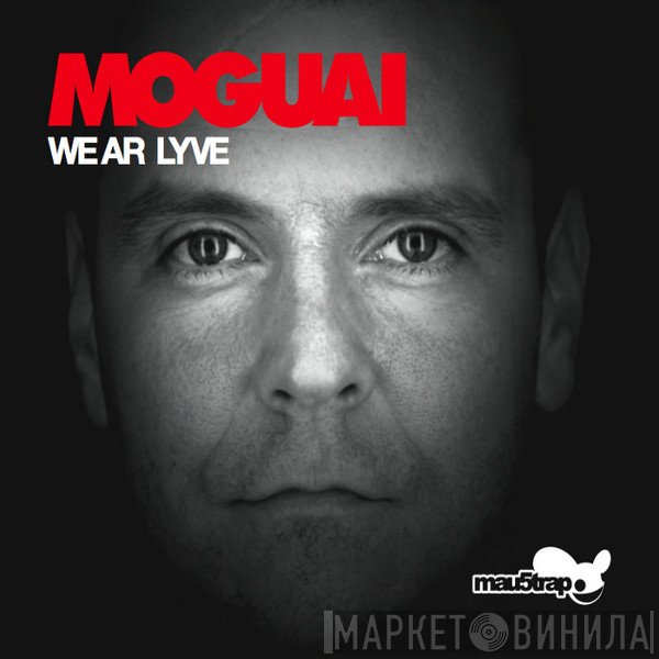 Moguai - We Ar Lyve