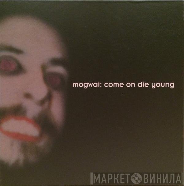 Mogwai - Come On Die Young