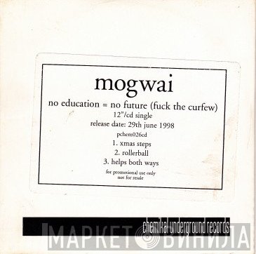 Mogwai - No Education = No Future (Fuck The Curfew)