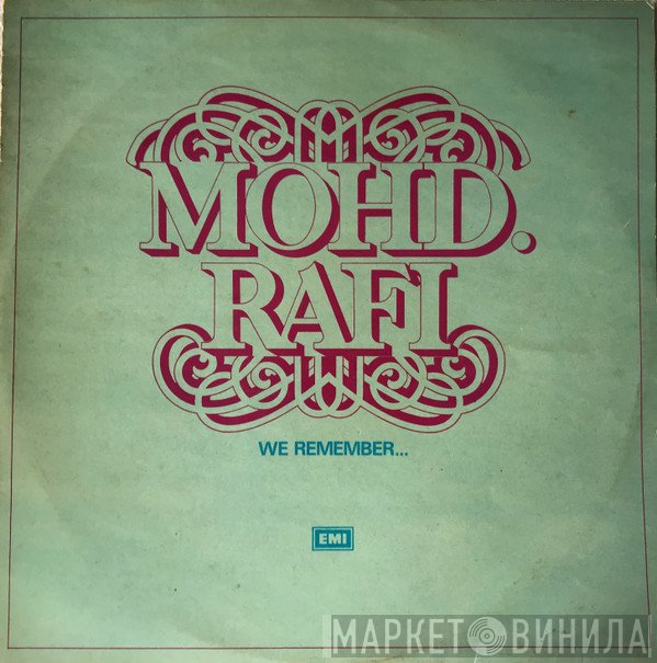 Mohammed Rafi  - We Remember...