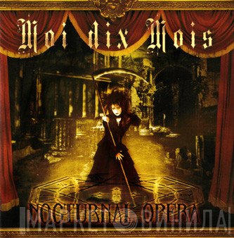 Moi dix Mois  - Nocturnal Opera