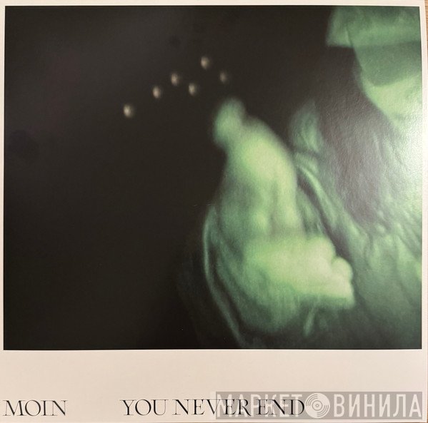 Moin  - You Never End