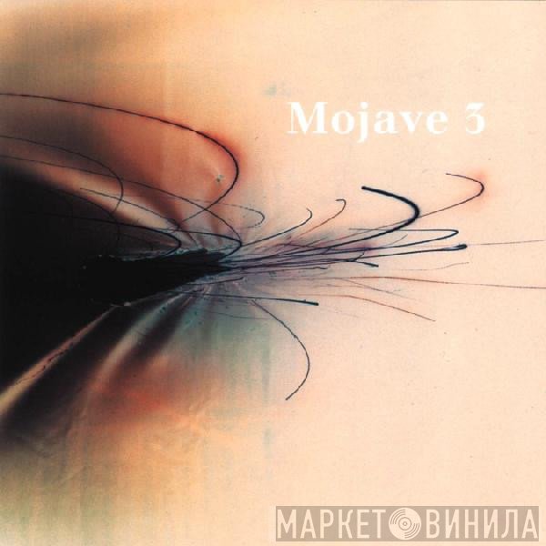 Mojave 3  - Ask Me Tomorrow