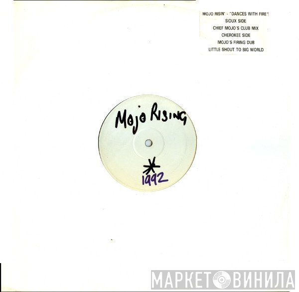 Mojo Risin  - Dances With Fire