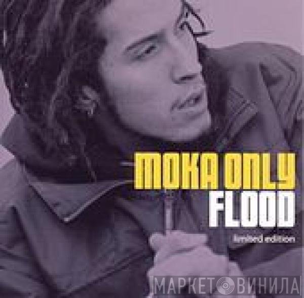 Moka Only  - Flood