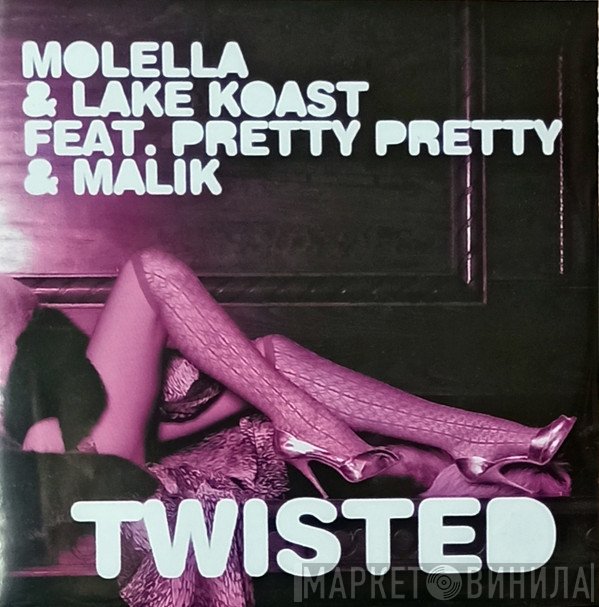 Molella & Lake Koast feat. Pretty Pretty  & Malik   - Twisted