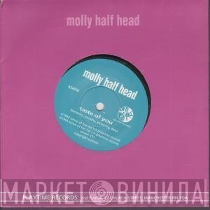 Molly Half Head - Taste Of You