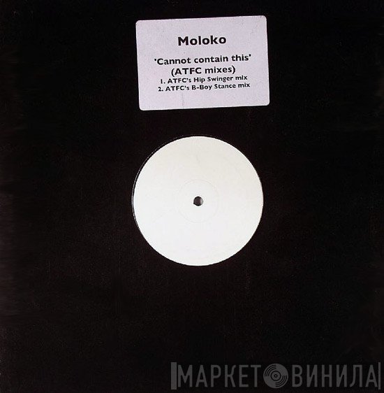 Moloko - Cannot Contain This (ATFC Mixes)