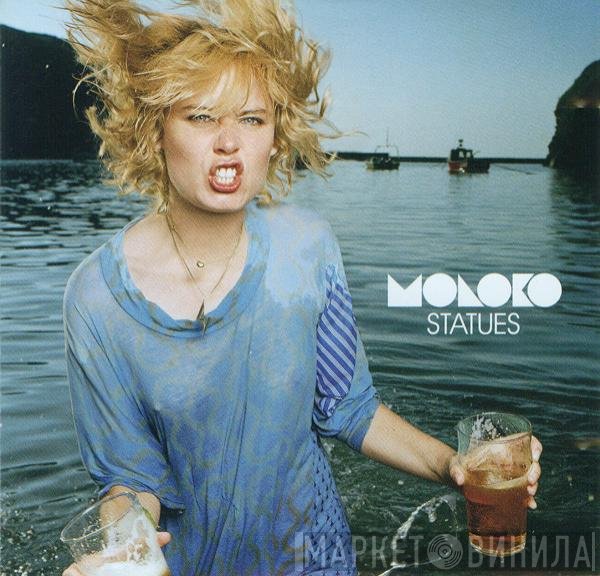 Moloko  - Statues