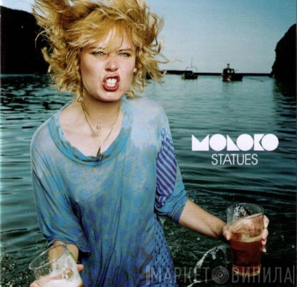 Moloko  - Statues