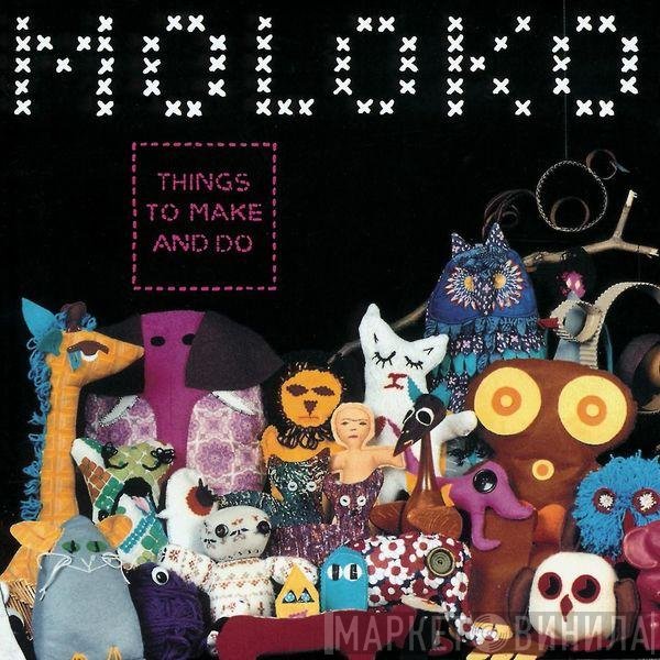 Moloko  - Things To Make And Do