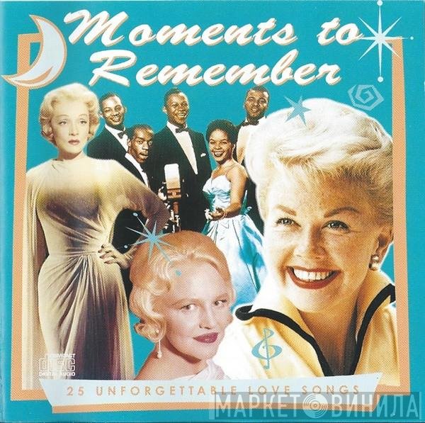  - Moments To Remember (25 Unforgettable Love Songs)