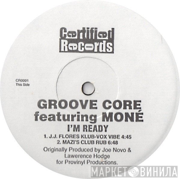 Moné, Groove Core - I'm Ready