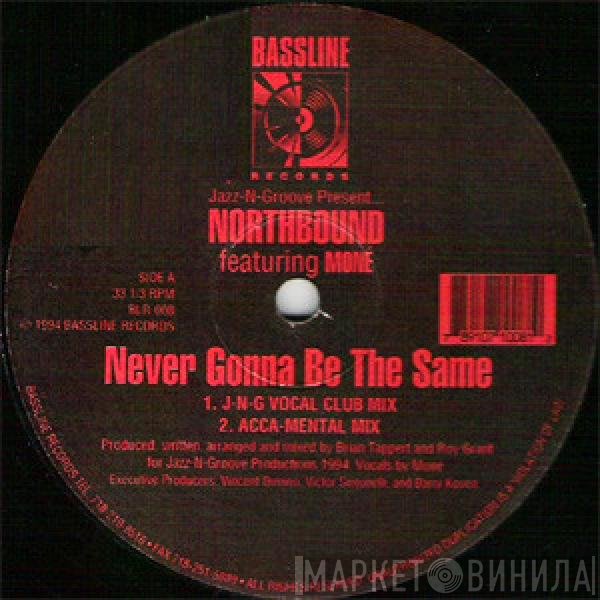 Moné, Jazz-N-Groove, Northbound - Never Gonna Be The Same