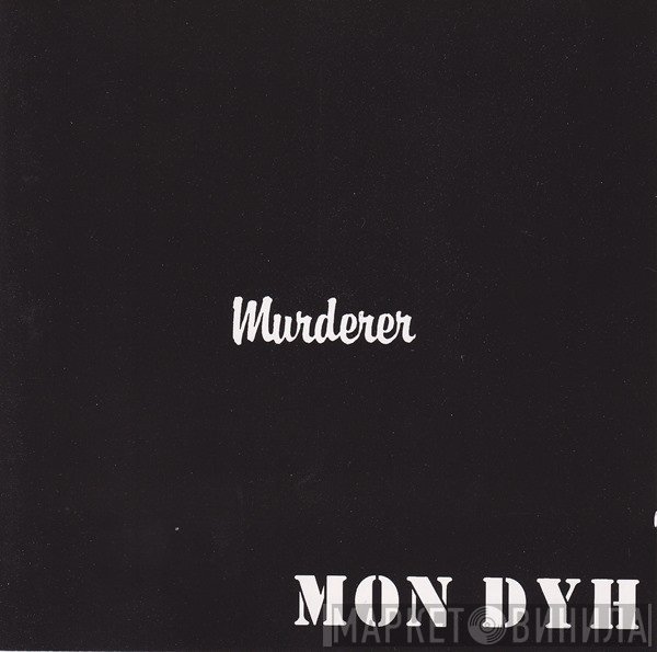 Mon Dyh - Murderer