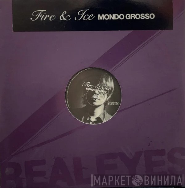 Mondo Grosso - Fire & Ice