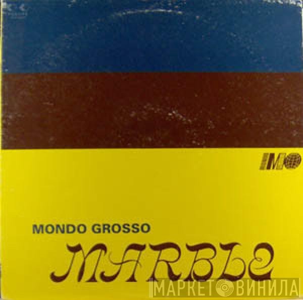 Mondo Grosso  - Marble
