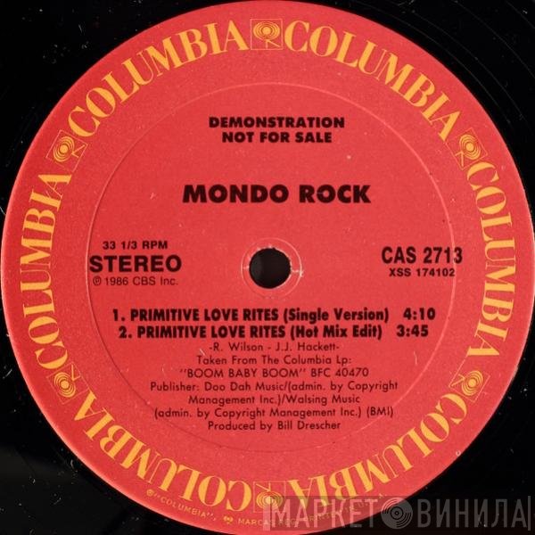 Mondo Rock  - Primitive Love Rites