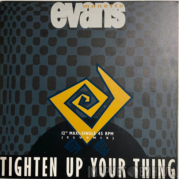 Monette Evans - Tighten Up Your Thing
