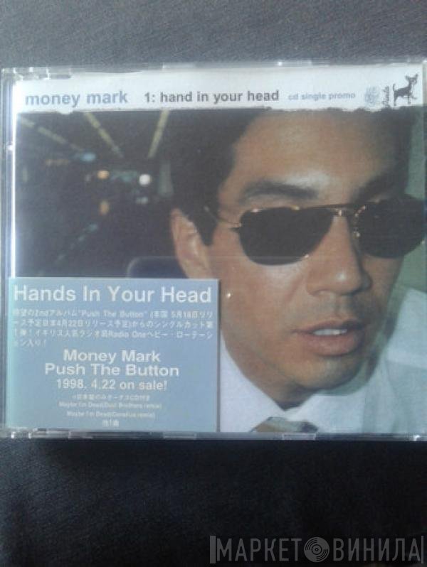 Money Mark  - Hand In Your Head